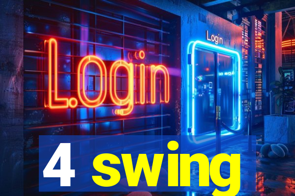 4 swing